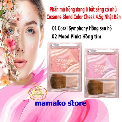 Phấn má hồng nhũ lì bắt sáng Cezanne Blend Color Cheek 4.5g Nhật Bản